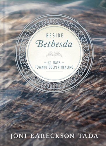 Joni Eareckson Tada/Beside Bethesda